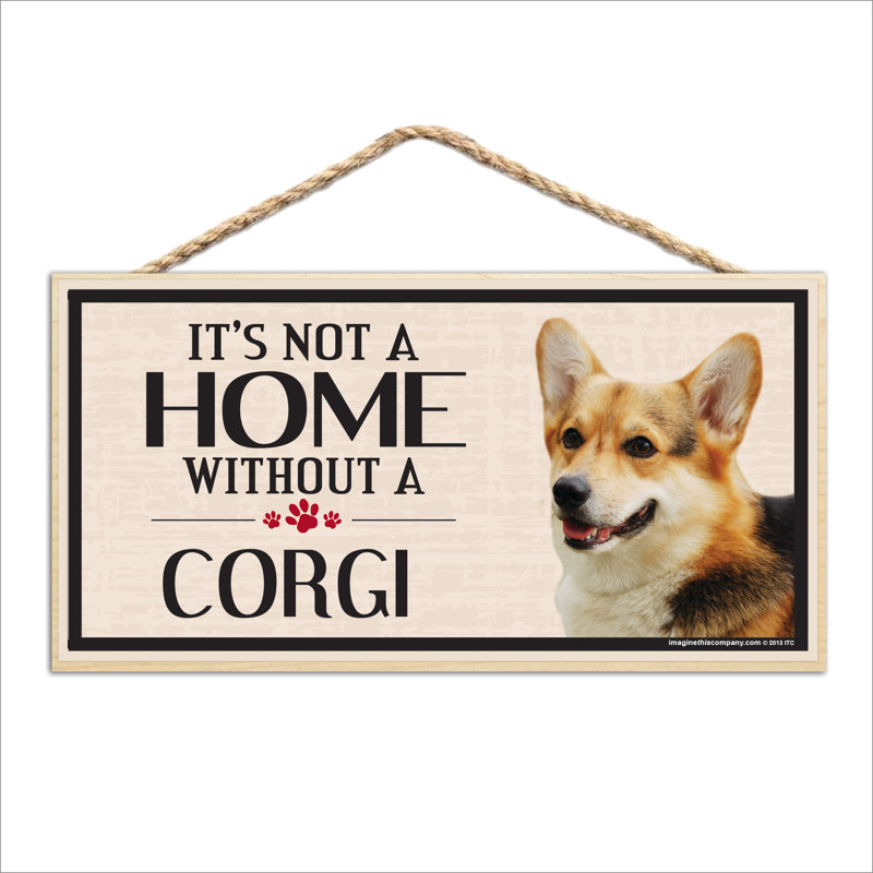 It''s Not A Home Without A Corgi Wood Sign