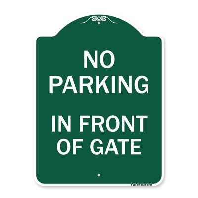 Signmission Designer Series Sign - No Parking In Front Of Gate | Green & White 18" X 18" Heavy-Gauge Aluminum Architectural Sign | Protect Your Business & Municipality | Made In The USA