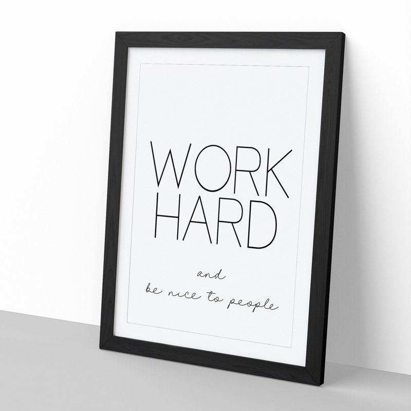 Work Hard - Framed Print, 48cm H x 36cm W x 2cm D, Black