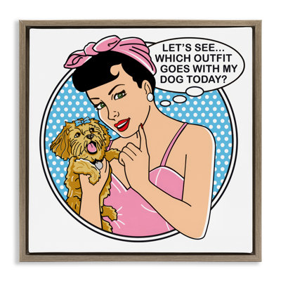 "Quelle tenue avec un chien", art mural sur toile flottante par Dog Is Good