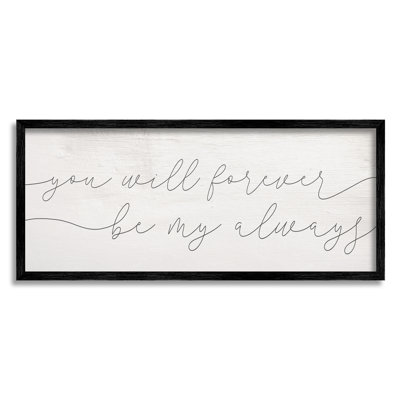 " You Will Forever Be My Always Romantic Sentiment " by Daphne Polselli