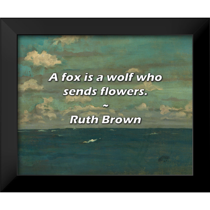 Citation de Ruth Brown: Un renard est un loup qui envoie des fleurs.