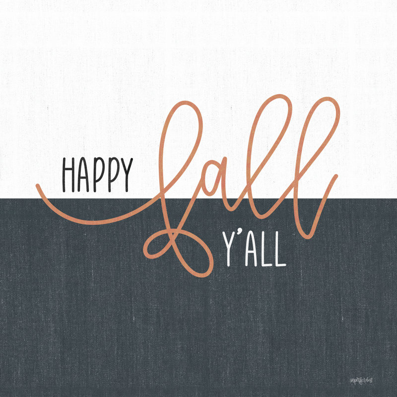 «Happy Fall Y'all» par Imperfect Dust, H 36 po x l 36 po