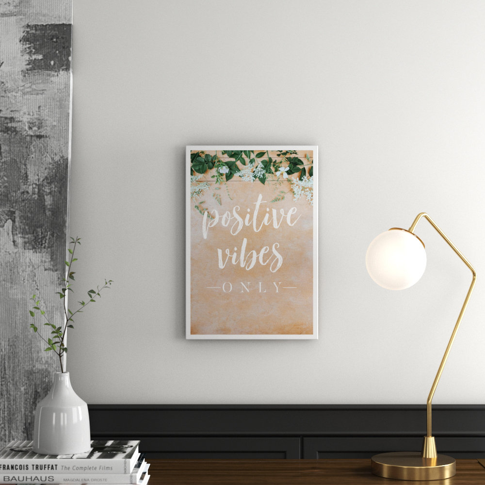 'Positive Vibes Only' Textual Art