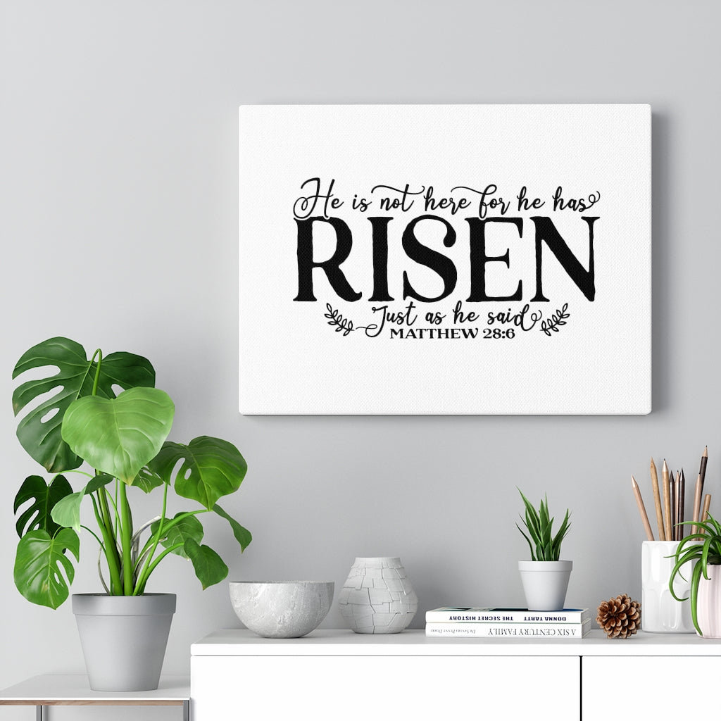 He Has Risen Matthew 28:6 - Wrapped Canvas Print