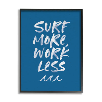 «Surf More Work Less Nautical Expression Ocean Waves» par Wild Apple Portfolio - Art textuel