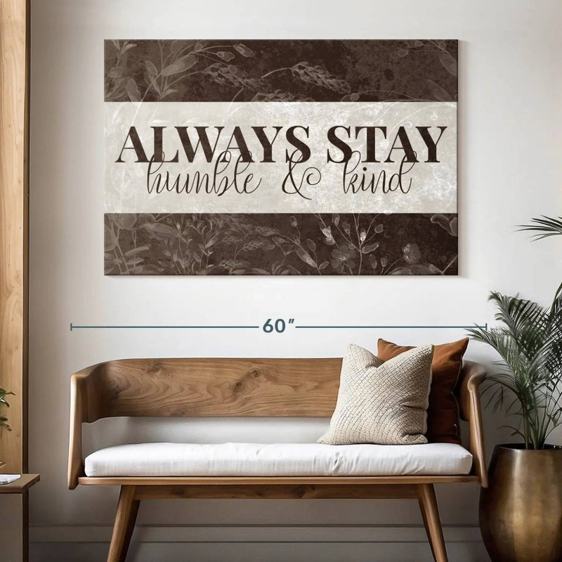 Tergel Always Stay Humble And Kind, H 34 po x l 51 po