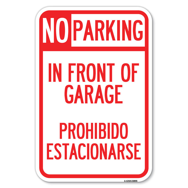 Devant le garage interdite Estacionarse / 23895, H 18 po x l 12 po x P 1 po