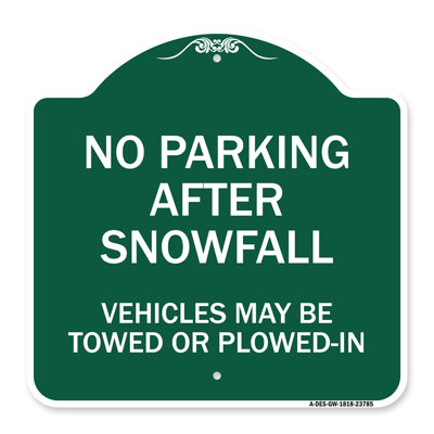 Signmission Designer Series Sign - No Parking After Snowfall, Vehicles May Be Towed Or Plowed-In | Green & White 18" X 24" Heavy-Gauge Aluminum Architectural Sign | Made In The USA