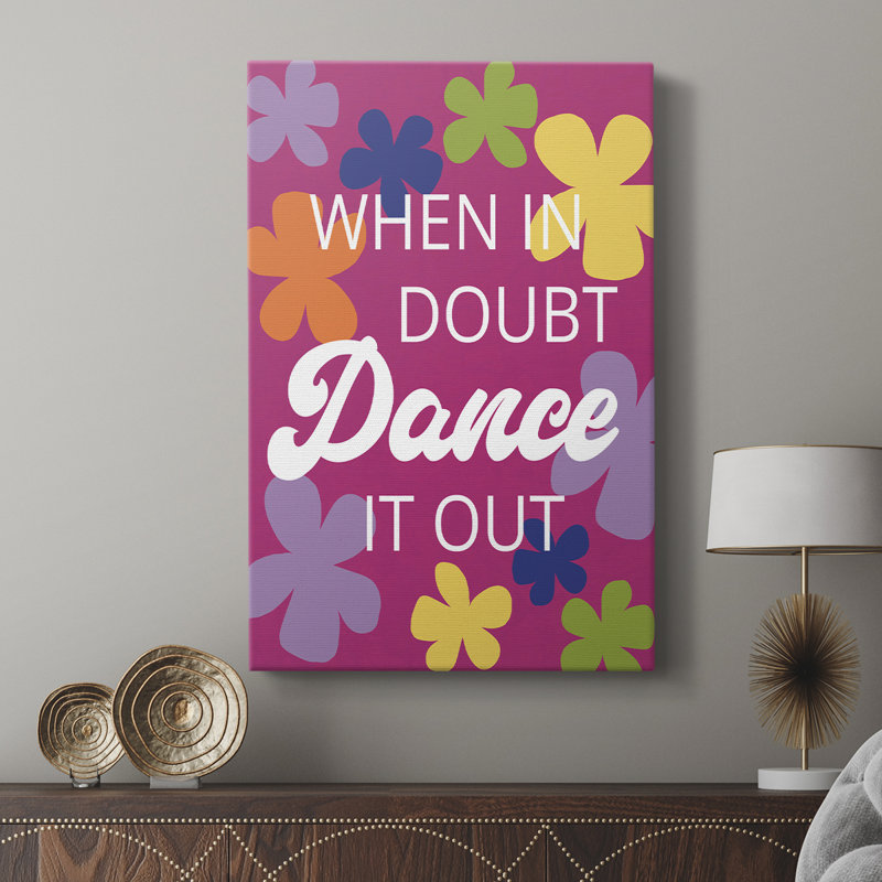 Dance It Out -Custom Wrapped Gallery Cavas, 18" H x 12" W