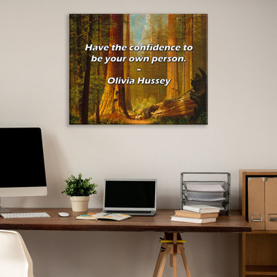Artsy Quote "Have the confidence to be your own person." By Olivia Hussey Gallery Wrapped Canvas