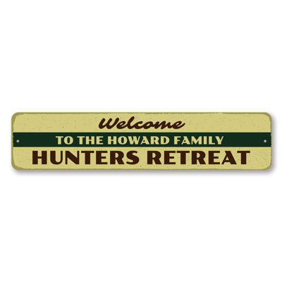Welcome Hunters Retreat Custom Aluminum Sign