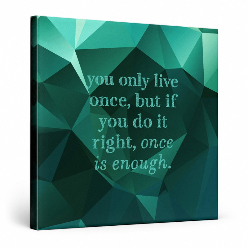 «You Only Live Once, but If You Do It Right, Once Is Enough» - Art mural aquarelle sur toile, H 12 po x l 12 po