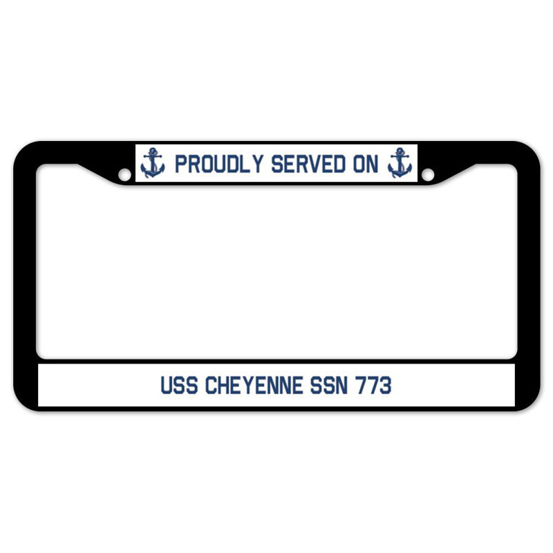 Proudly Served on USS CHEYENNE SSN 773 Plate Frame