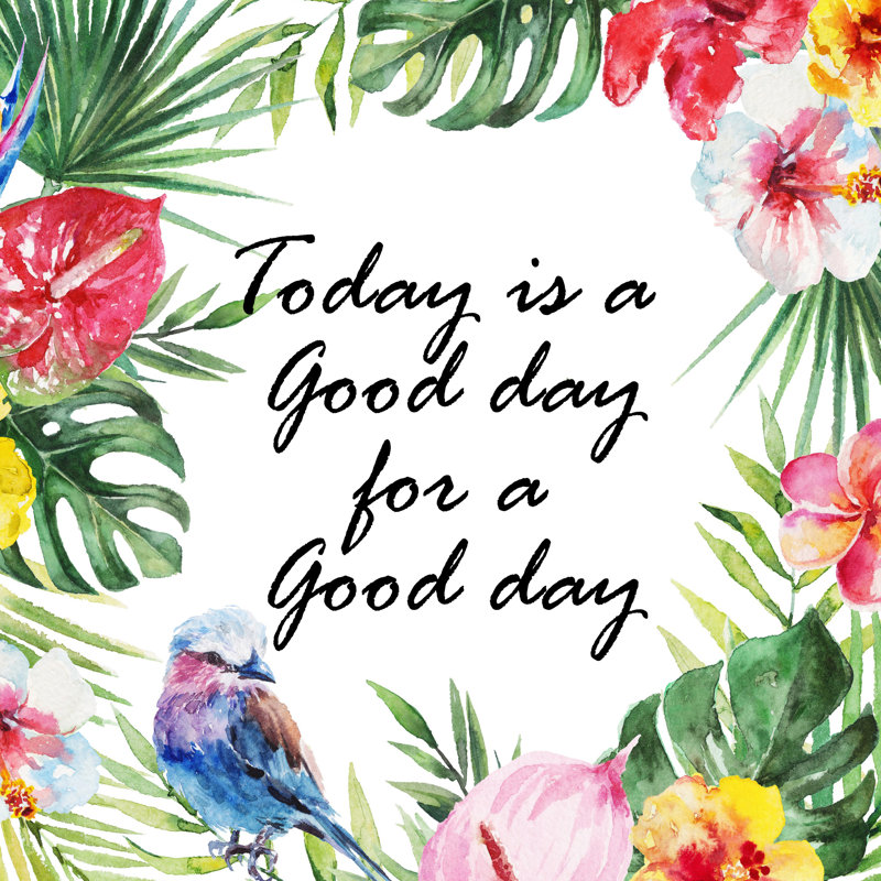 «Today is a Good Day for a Good Day III», reproduction d'art textuel sur toile, H 18 po x l 18 po x P 1,5 po