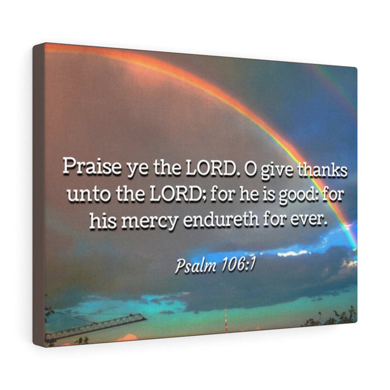Praise Ye Psalm 106:1 - Wrapped Canvas Print
