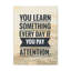 Everyday Pay Attention - Wrapped Canvas Print-278985983
