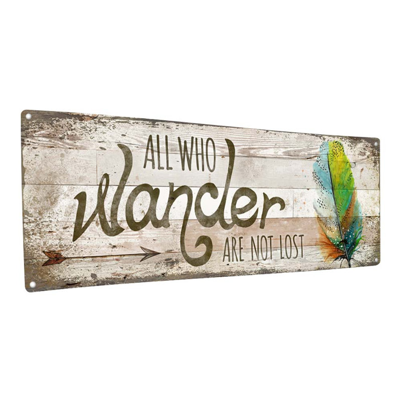 «All Who Wander Are Not Lost», plaque sur métal, H 11,5 po x l 31 po