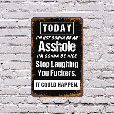 Today I’m Not Gonna Be An 12 Inch x 18 Inch Novelty Aluminum Sign