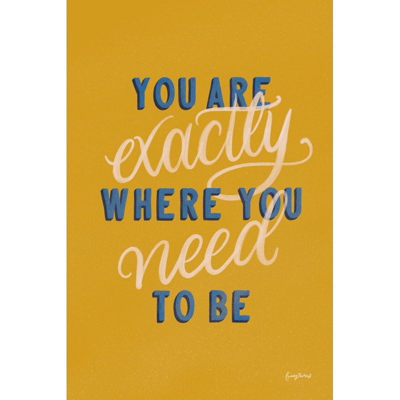 " Encouraging Words - Exactly " by Becky Thorns, 18" H x 12" W, No, Wrapped Canvas