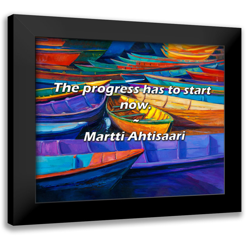 Martti Ahtisaari Citation: La progression doit commencer maintenant.