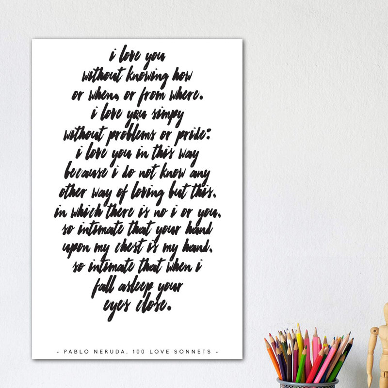 Pablo Neruda Love Quote by Honeymoon Hotel - Wrapped Canvas Print, 20.32 cm H x 30.48 cm W