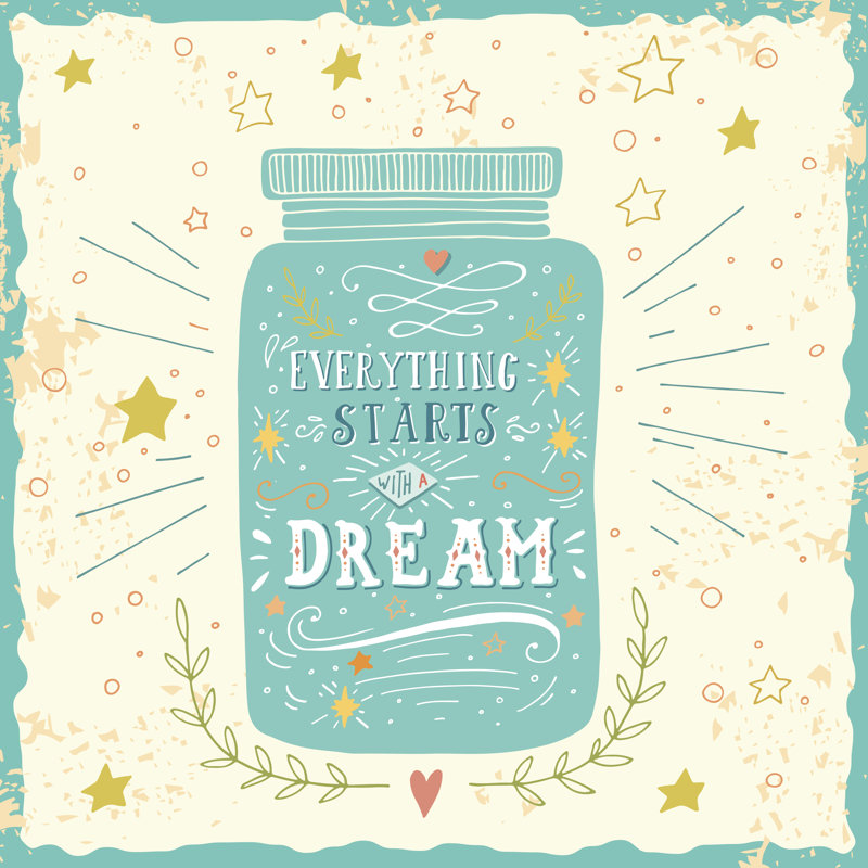 Everything Starts With A Dream. by Julia_Henze - Wrapped Canvas Print, 76cm H x 76cm W
