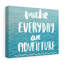 Make Everyday Adventure - Wrapped Canvas Print-1569973823