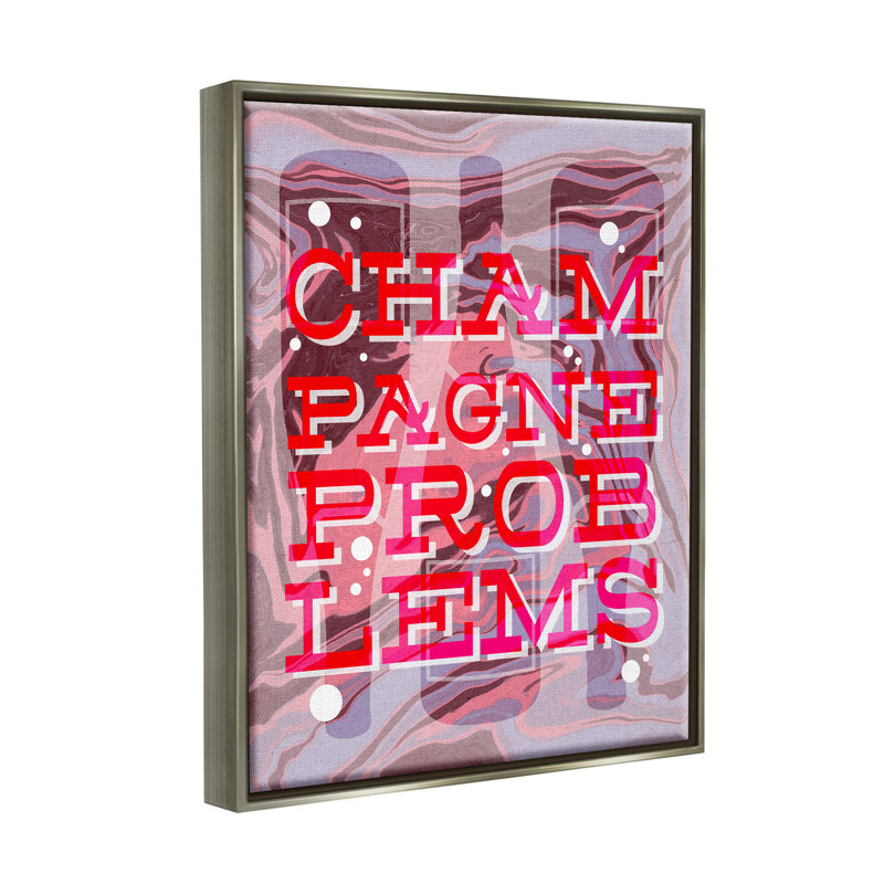 «Champagne Problems Bold Expression» par Lil 'Rue, impression, H 31 po x l 25 po x P 1,7 po, Cadre flottant gris lustré