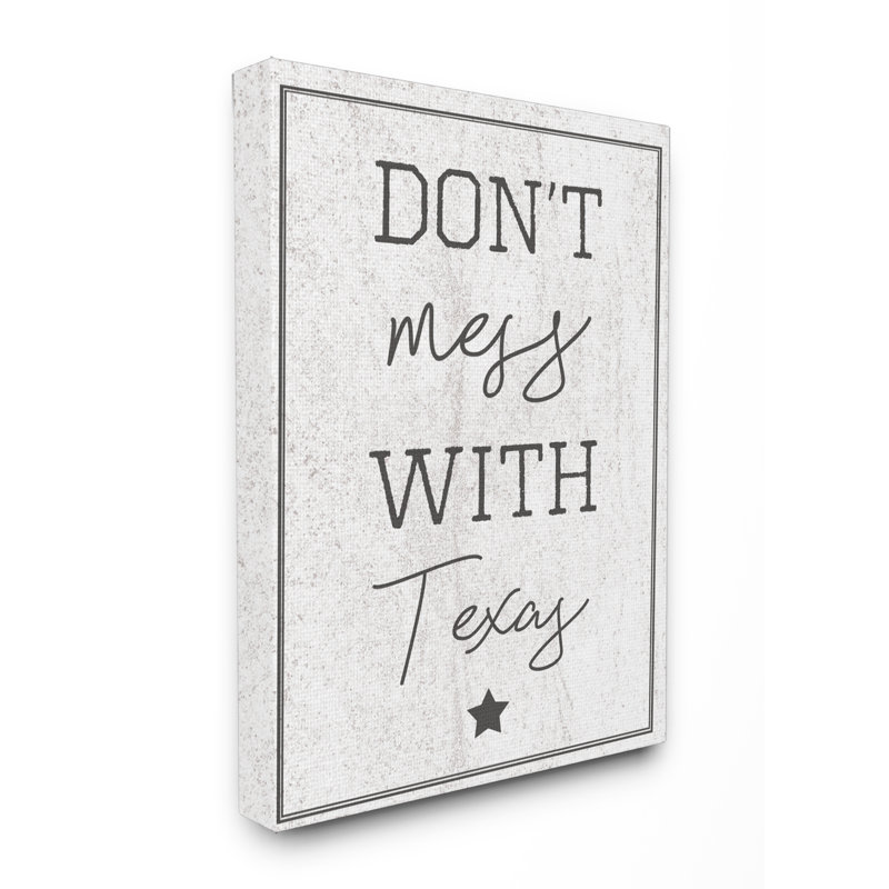«Don't Mess with Texas» par Daphne Ploselli - reproduction d'art textuel, H 30 po x l 24 po, Toile tendue
