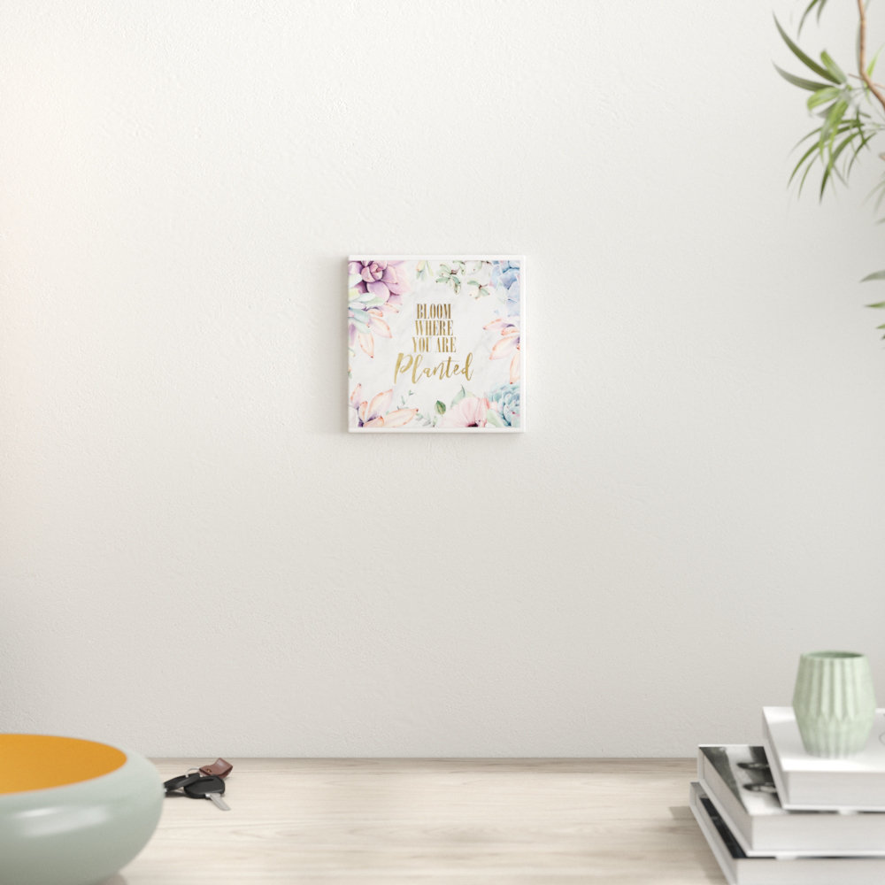 Where You are Planted - Graphic Art Print