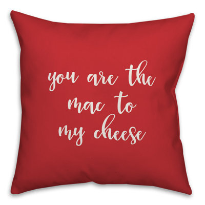  Coussin You are The Mac to My Cheese