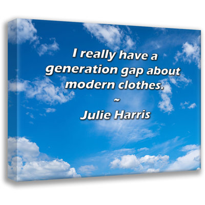 Trinx Gallery Wrapped Canvas By Julie : "I really have a generation gap about modern cl