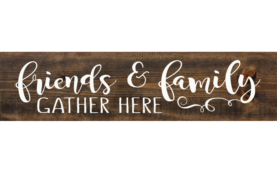 Friends & Family Gather Here (Farmhouse) Trinx 