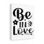 Be In Love - Wrapped Canvas Print-1954593654