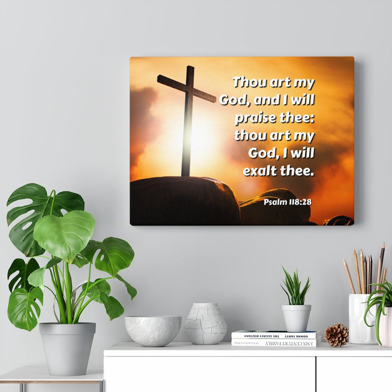 Exalt Psalm 118:28 1 Piece Wrapped Canvas Wall Art