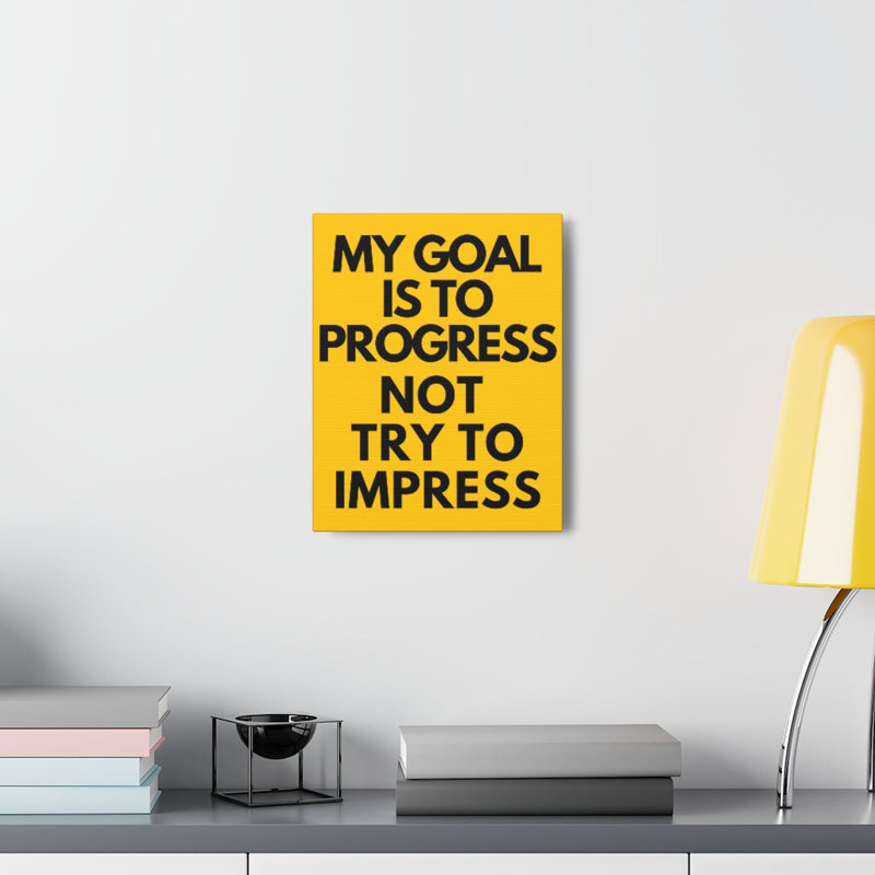 " My Goal To Progress Motivation "
