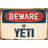 Beware of Yeti Sign-1144701612