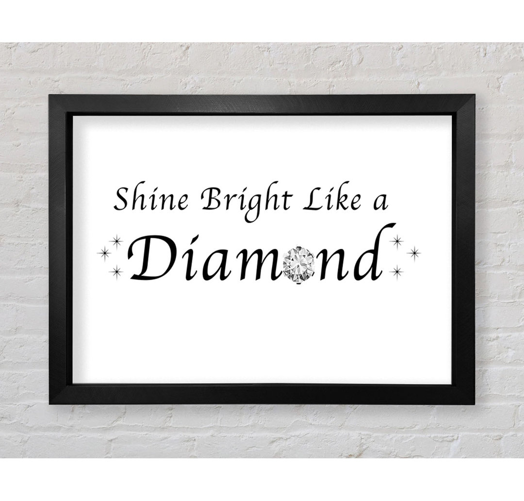 Musik Zitat Shine Bright Like A Diamond Rihanna Weiß - Druck