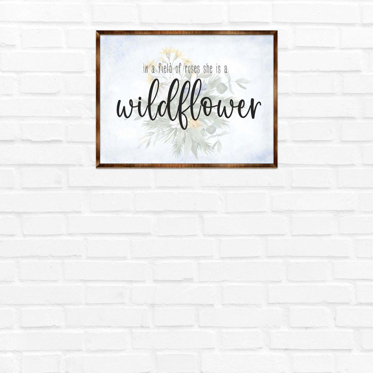 In a Field of Roses, she is a Wildflower | 13x35 inch Wood Sign