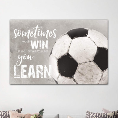 Soccer - Sometimes You Win 1 Piece Wrapped Canvas Wall Art