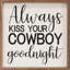 «Kiss Your Cowboy Goodnight» - blanc-509167282