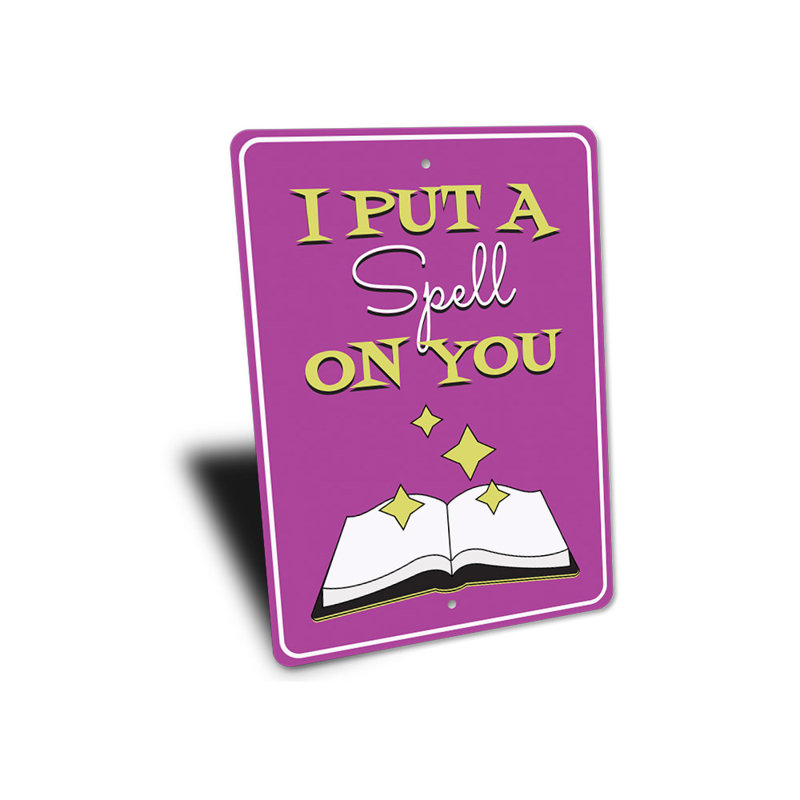 «I Put A Spell On You», panneau en aluminium, H 18 po x l 12 po x P 0,06 po