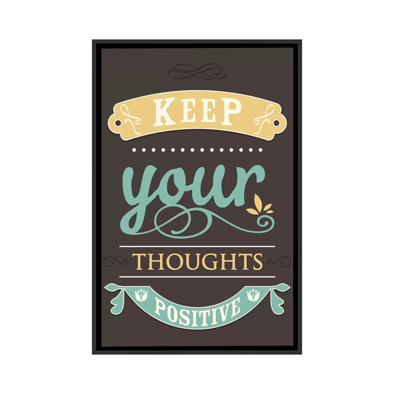 « keep your pensées positives », art textuel sur toile, H 26 po x l 18 po x P 1,5 po, Toile avec cadre noir