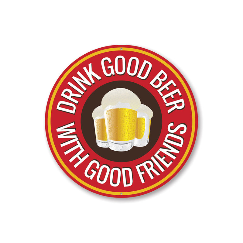 Drink Good Beer Pub Man Cave Aluminum Sign, 18" H x 18" W x 0.06" D