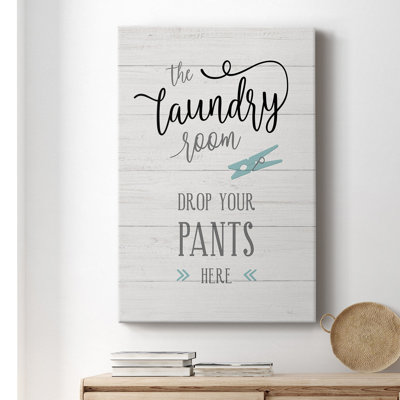 Drop Your Pants - Wrapped Canvas Print