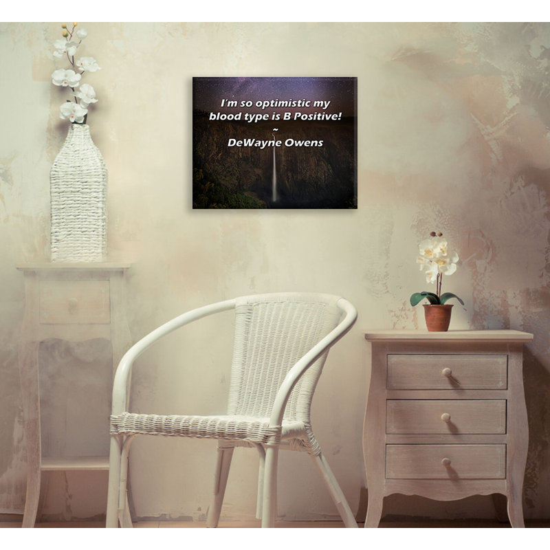 Citation artistique «Je suis si optimiste que mon groupe sanguin est B Positif!» Toile tendue par DeWayne Owens Gallery
