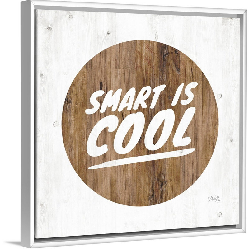 «Smart is Cool» par Marla Rae - reproduction d'art textuel sur toile, H 26 po x l 26 po x P 1,75 po, Cadre blanc