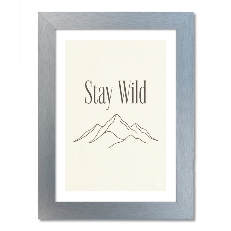 Framed Print Stay Wild Mountain Line Drawing Minimalist Wall Art 1 Piece Wall Art, 5 inch x 7 inch, Brushed Silver
