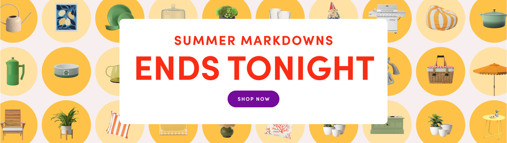 Up to 70% off Summer Markdowns ends tonight, shop now to save on outdoor furniture, decor, and more.